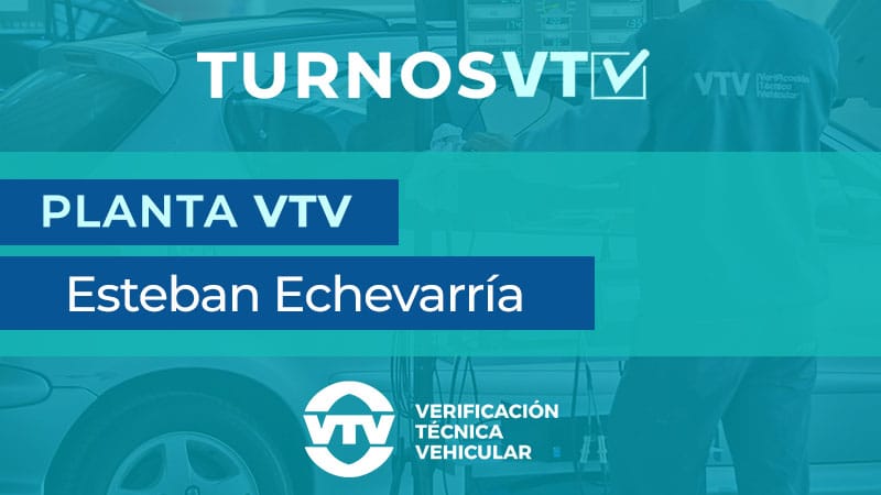 Turno VTV en Esteban Echevarría